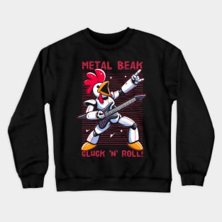 Metal Beak Cluck 'n' Roll! Crewneck Sweatshirt